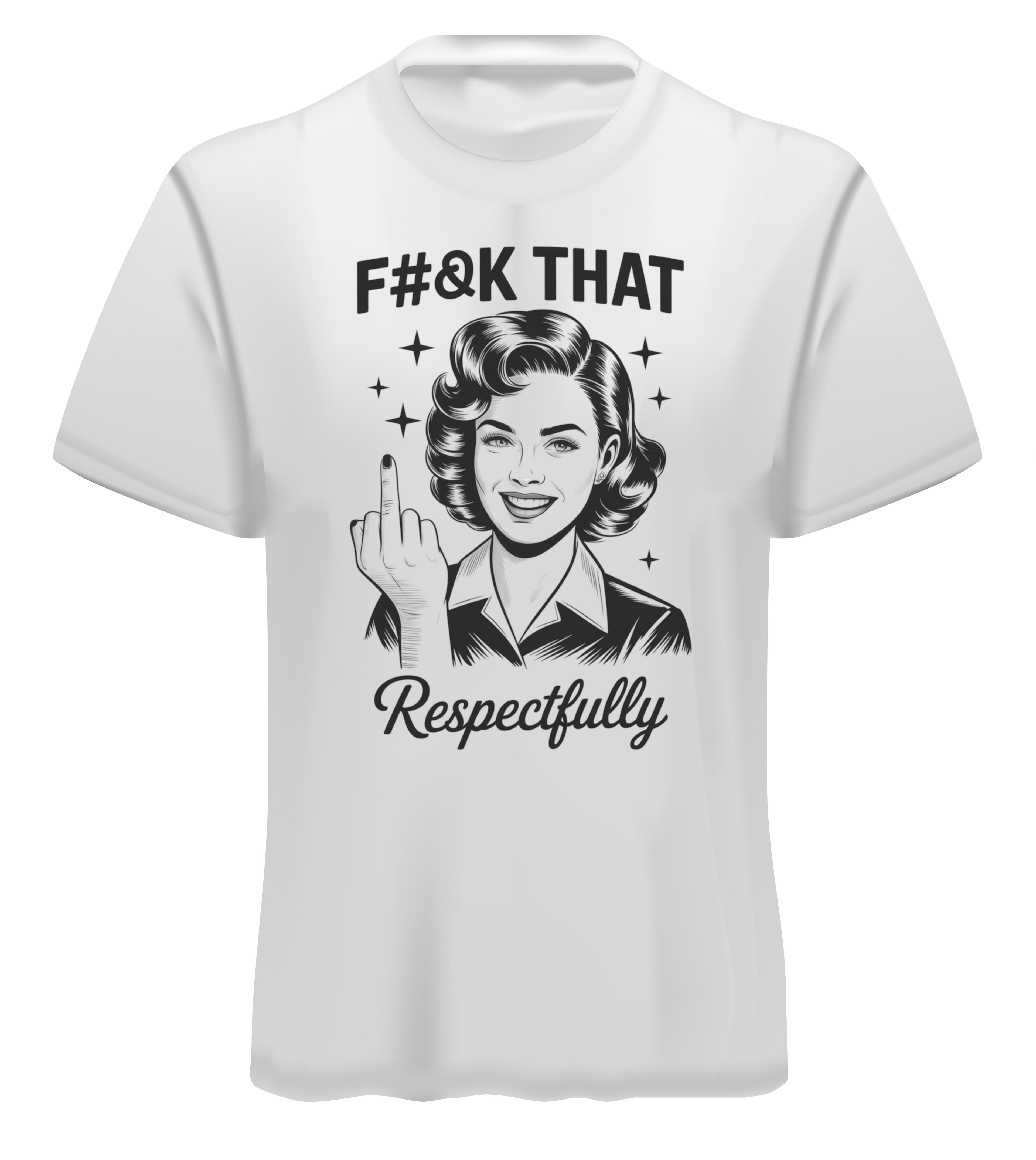 F*uck That Respectfully Adult T-Shirt