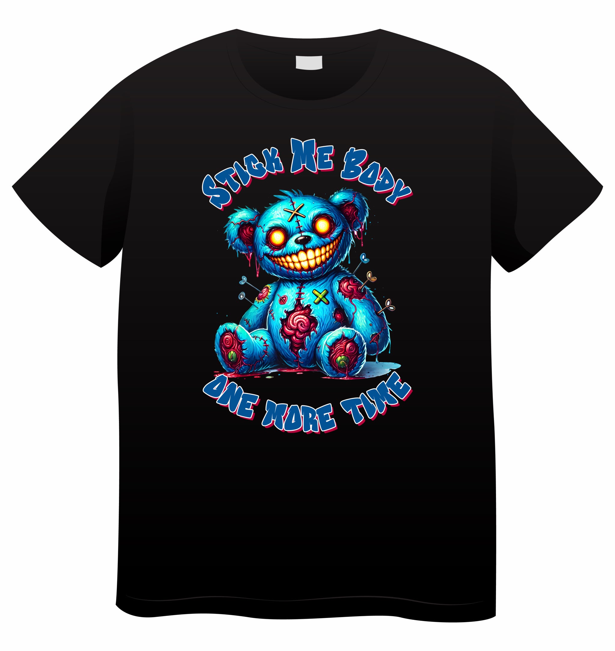 Stick My Body One More Time Teddy Bear Adult T-Shirt