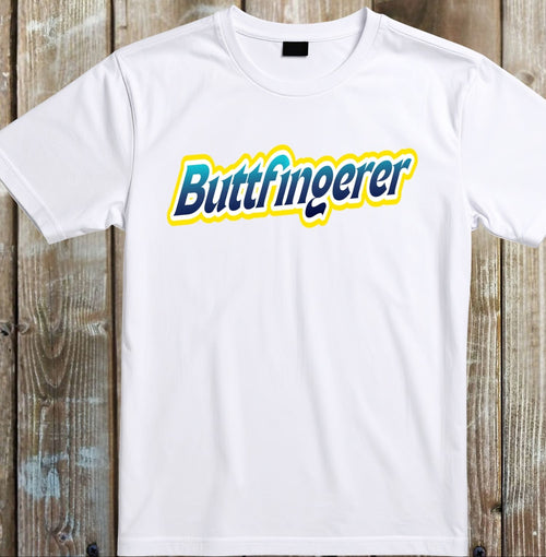 White t-shirt with 'Buttfingerer' text on a wooden background