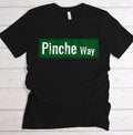 Pinche Way Adult Tee