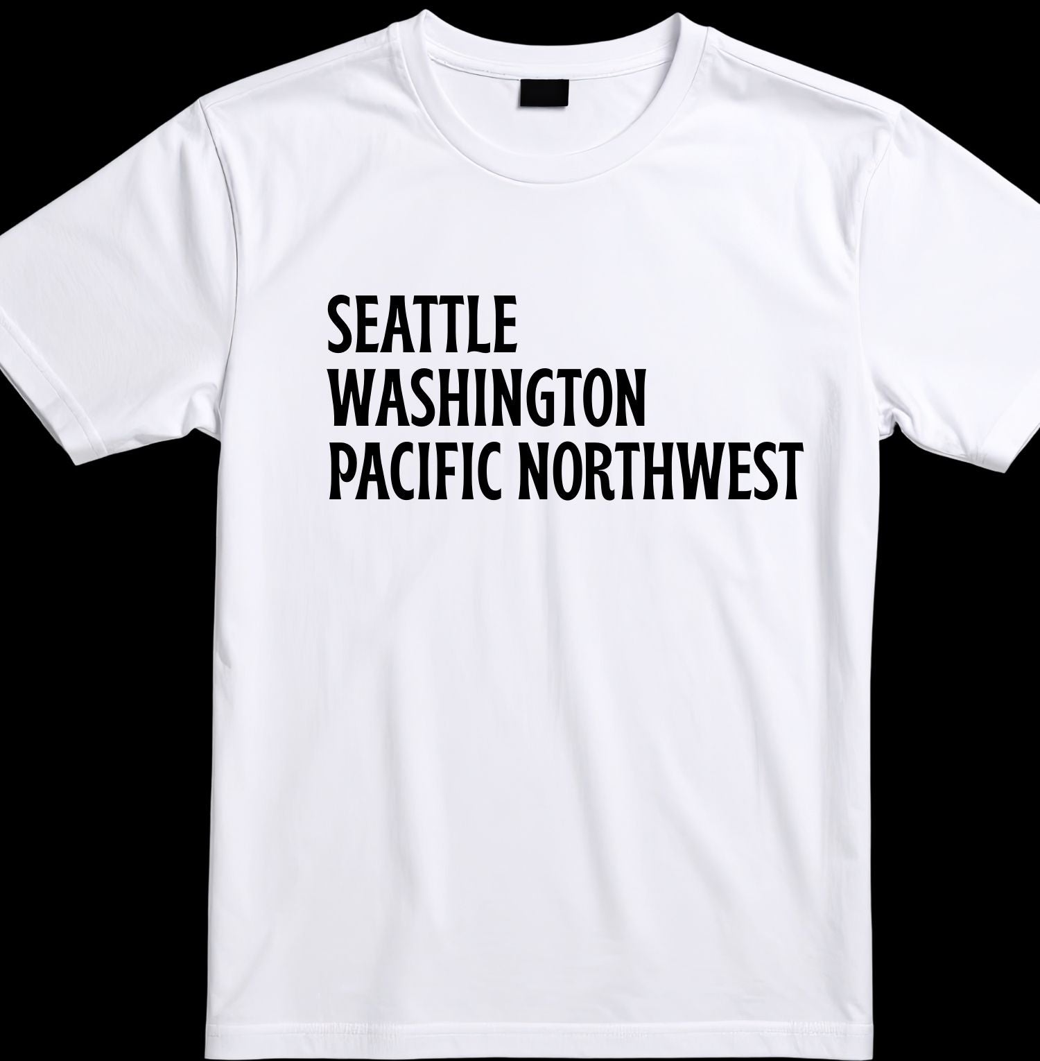 White t-shirt with black text 'Seattle Washington Pacific Northwest' on a white background