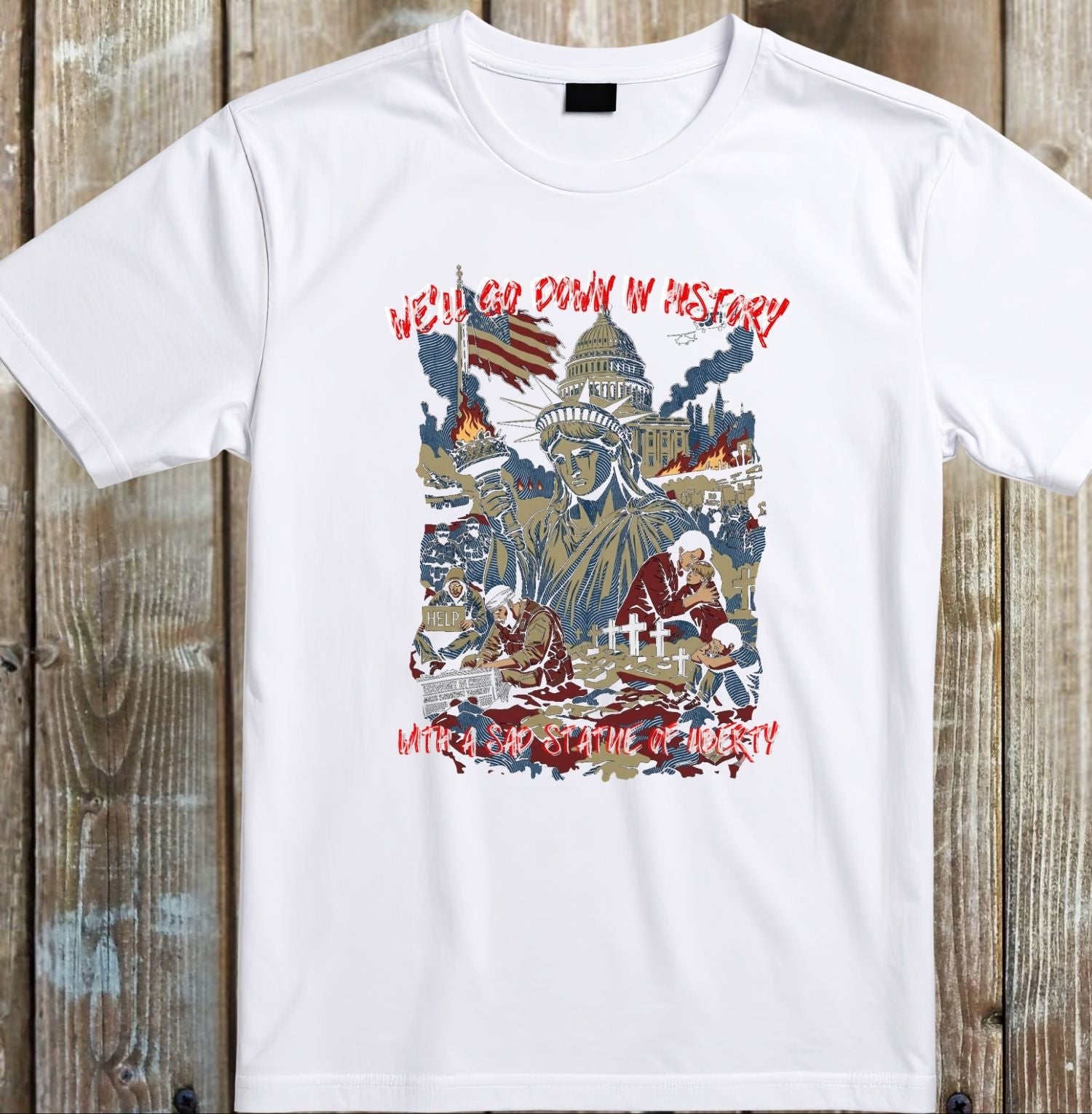  Statue of liberty weeping with capitol on fire graphic white t shirt